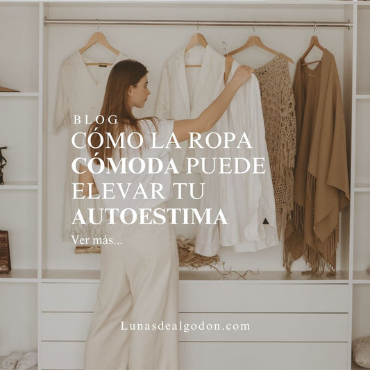 Cómo la Ropa Cómoda Puede Elevar Tu Autoestima