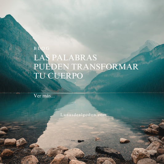 Las Palabras Pueden Transformar tu Cuerpo
