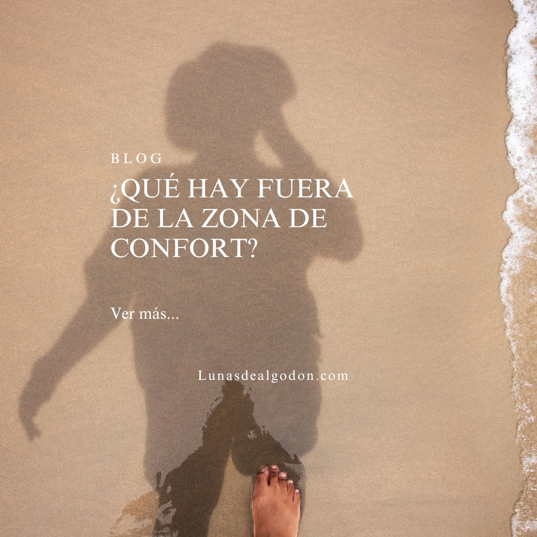 ¿Qué Hay Fuera de la Zona de Confort?